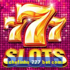 chefinho 777 bet com